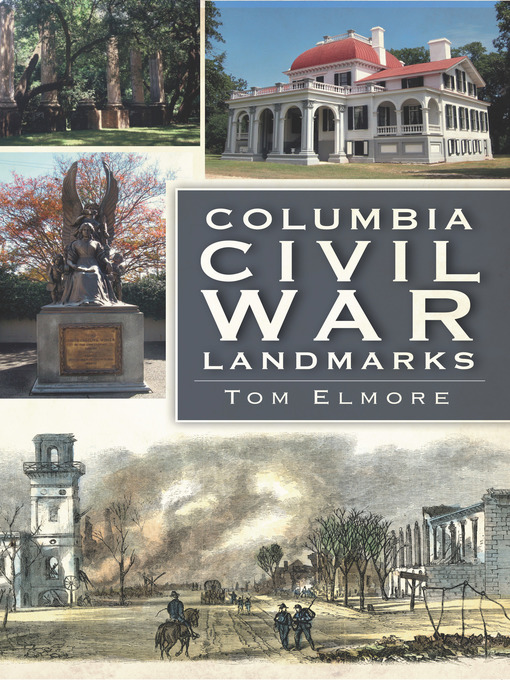 Title details for Columbia Civil War Landmarks by Tom Elmore - Available